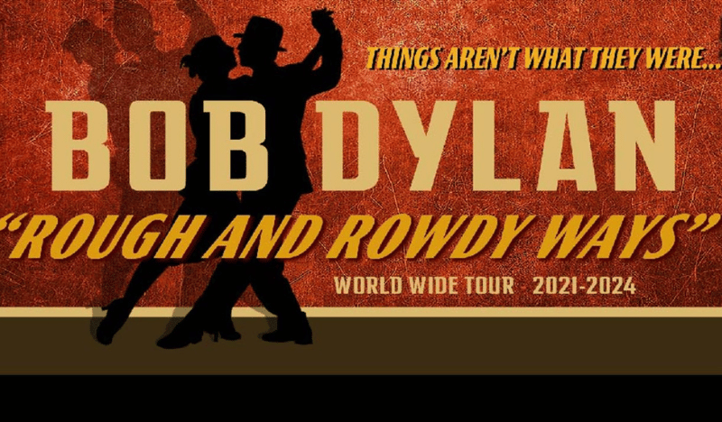 Bob Dylan Rough and Rowdy Ways World Wide Tour